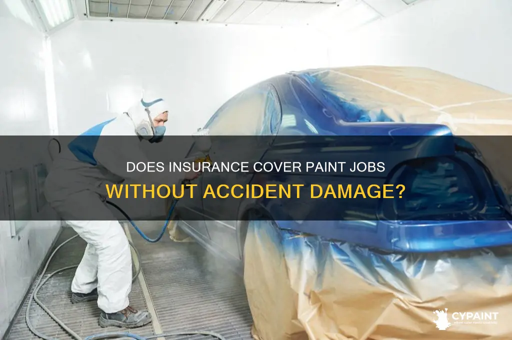 do insurance pay for paint job without been in accident
