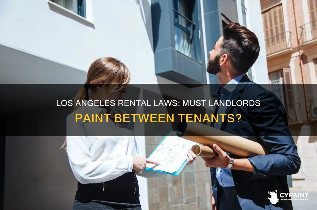 do landlords have to paint between tenants in los angeles