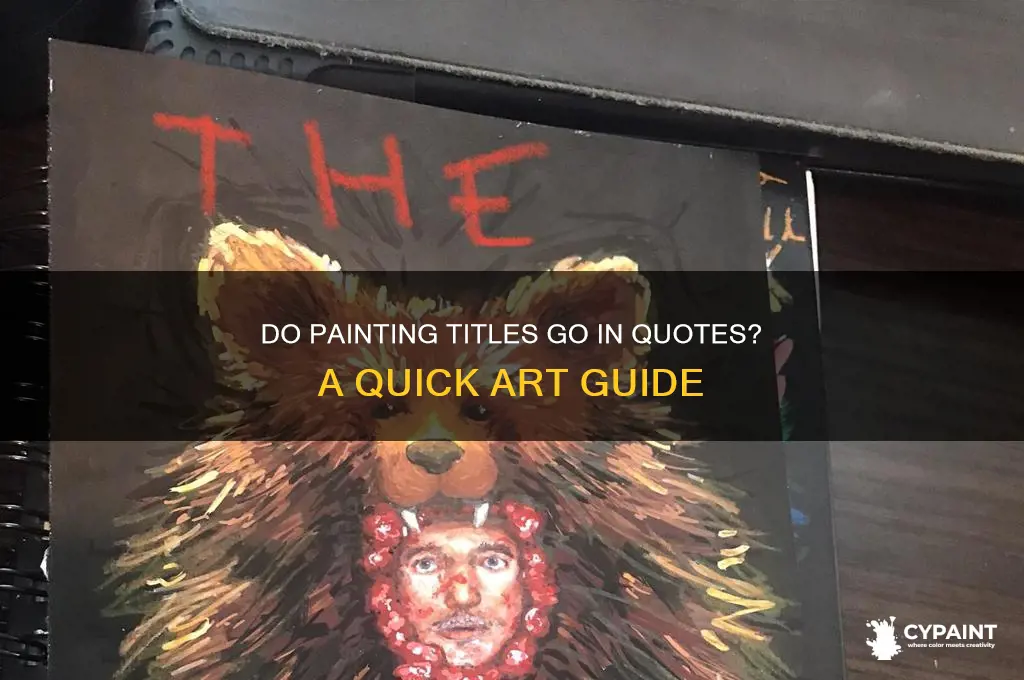 do names of paintings go in quotes
