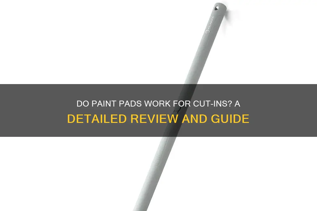 do paint pads work fot cut ins