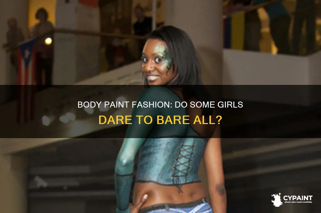 do some girls really go out in just body paint