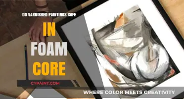 Varnished Paintings: Are They Safe in Foam Core Storage?
