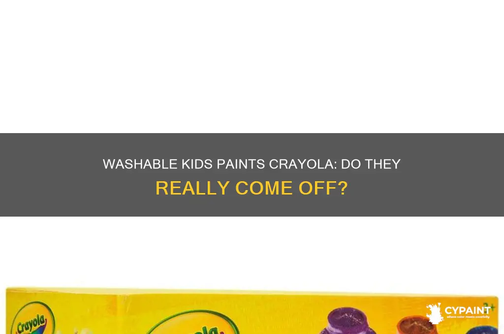 do washable kids paints crayola actually come off
