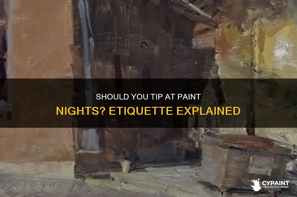 do we have to tip paint nights