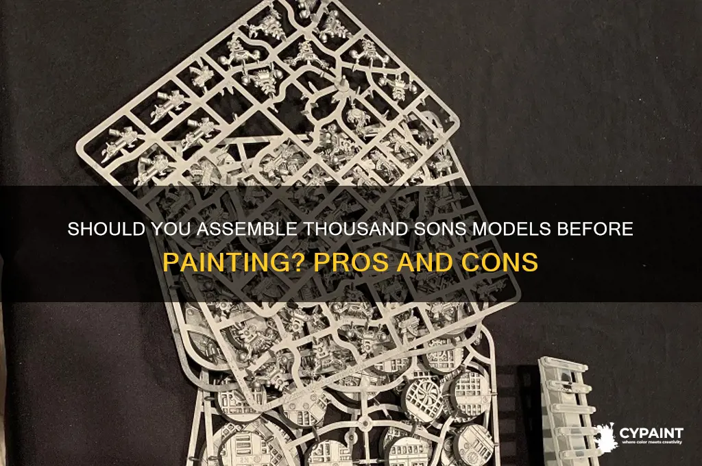 do you assemble thousand sons before painting