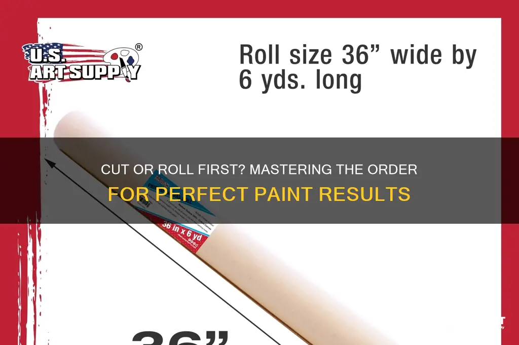 do you cut or roll first when painting