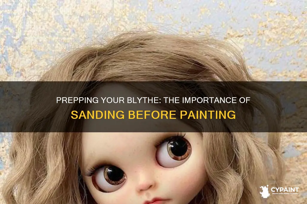 do you have sand blythe before painting