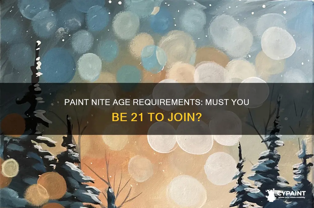 do you have to be 21 to do paint nite