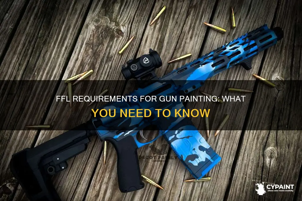 do you have to have a ffl to paint guns