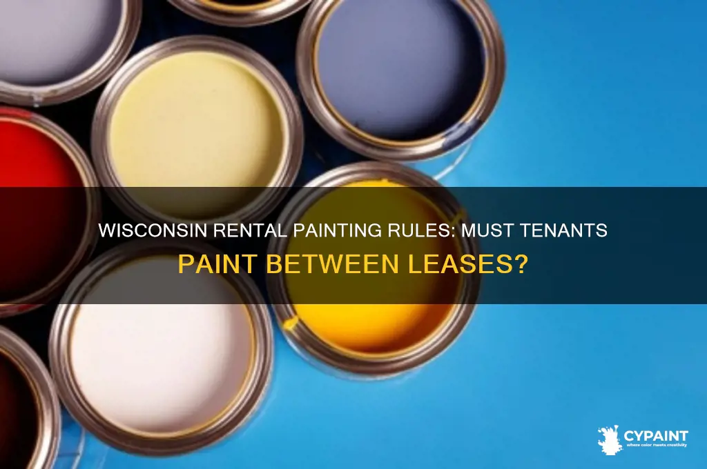 do you have to paint between rent wisconsin