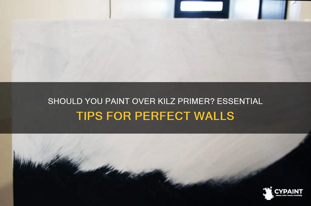 do you have to paint kilz primer
