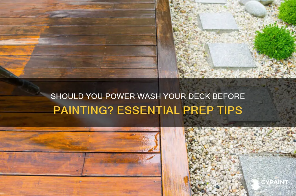 do you have to power wash a deck before painting