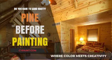 Sanding Knotty Pine: A Must Before Painting?