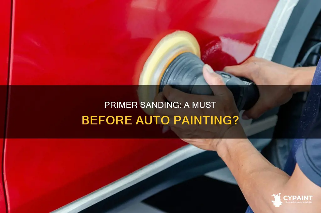 do you have to sand primer before painting automotive