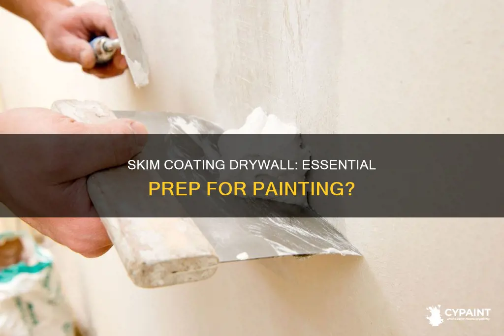 do you have to skim coat drywall before painting