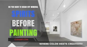 Mineral Spirits: Wash Off Before Painting or Not?
