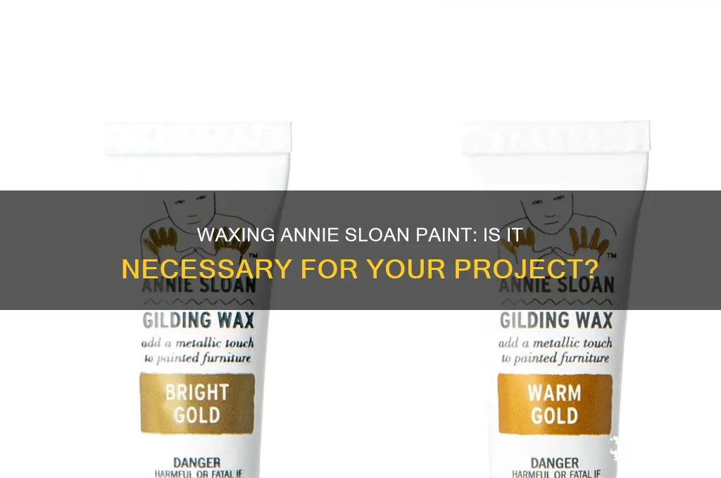 do you have to wax annie sloan paint