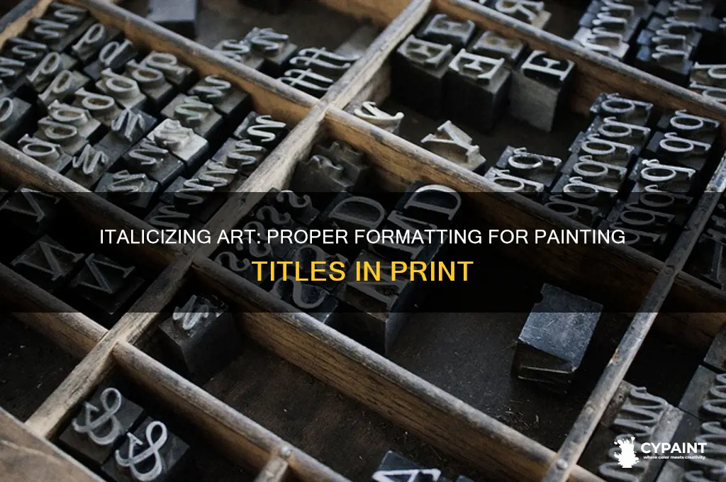 do you italics paintings titles when printing