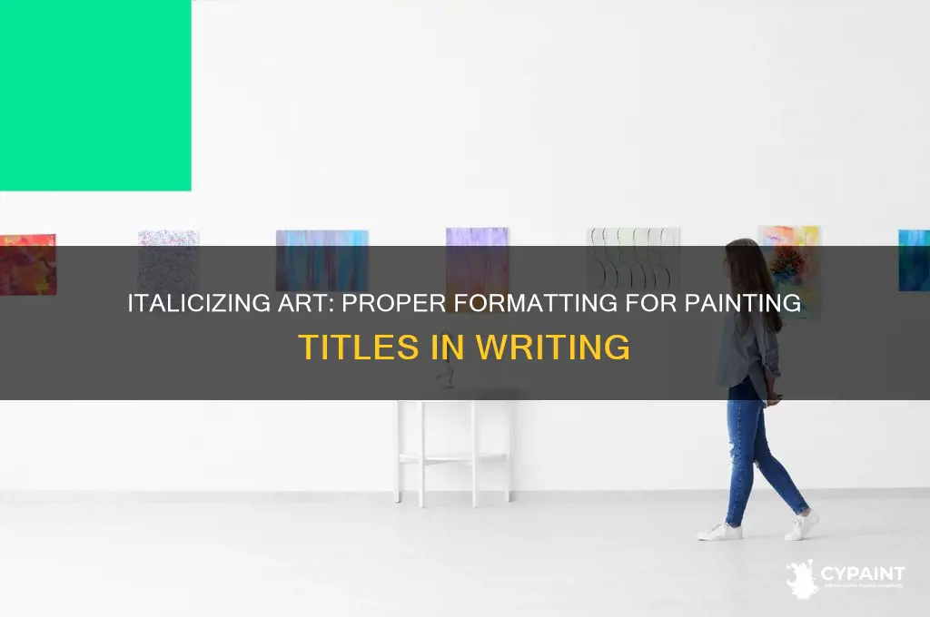 do you itilacize the name of a painting