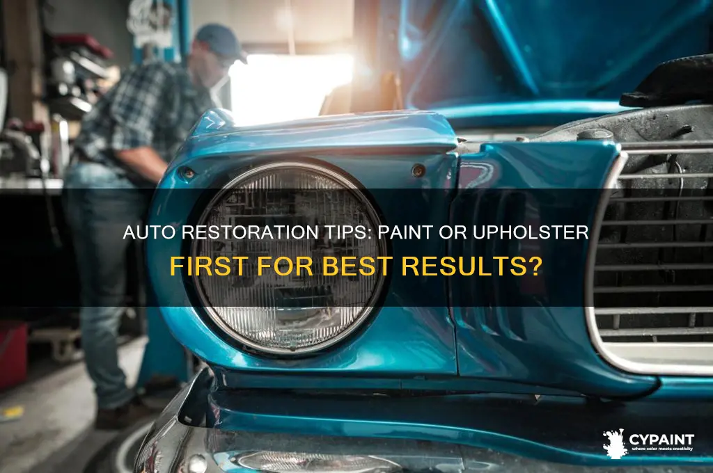 do you paint or upholster auto first