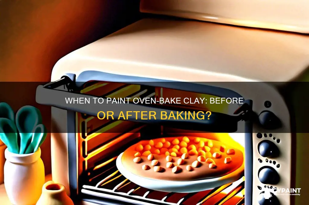 do you paint oven bake clay before or after baking