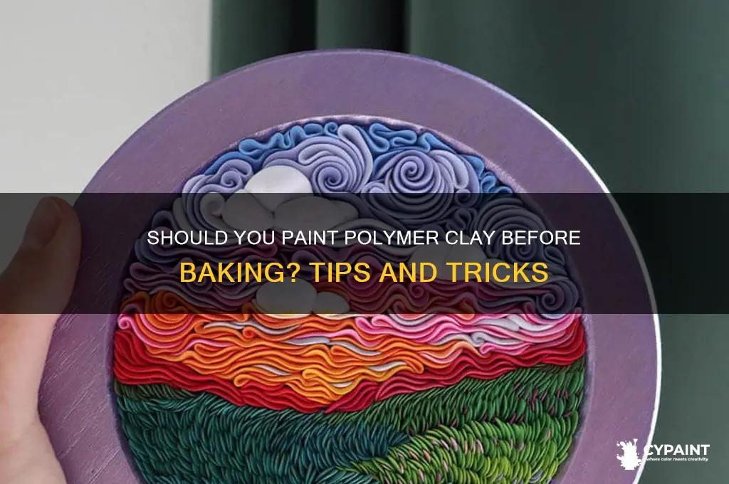 do you paint polymer clay before baking