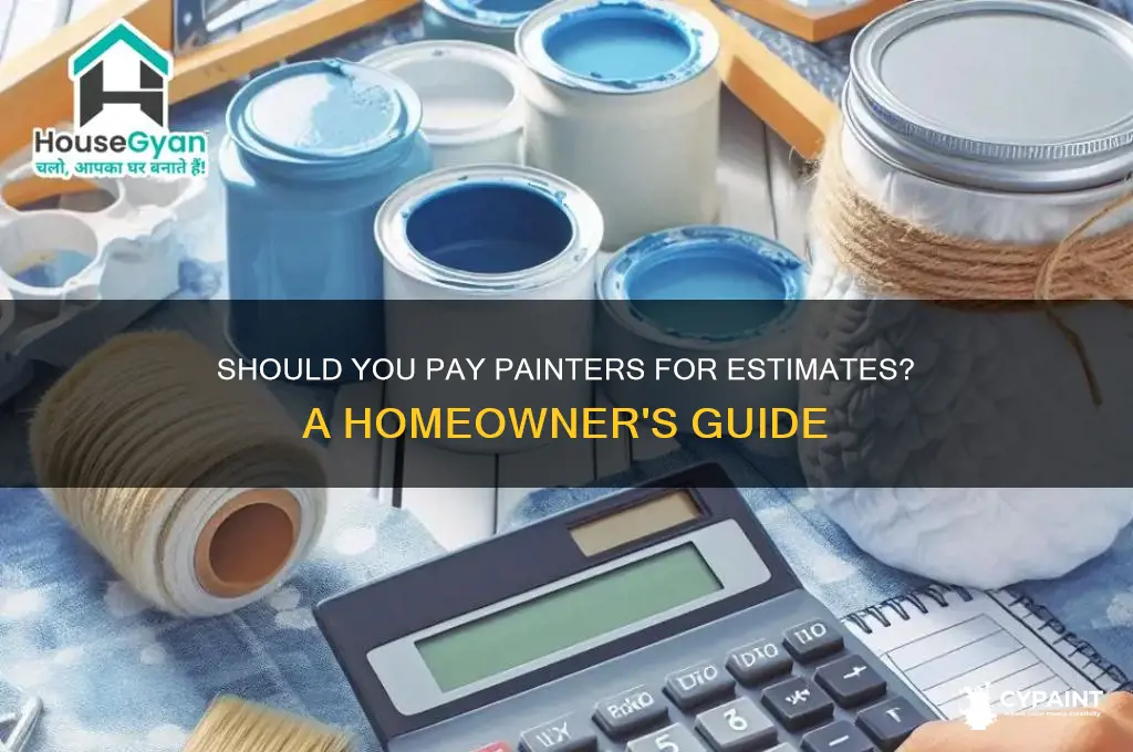 do you pay painter for the estimate
