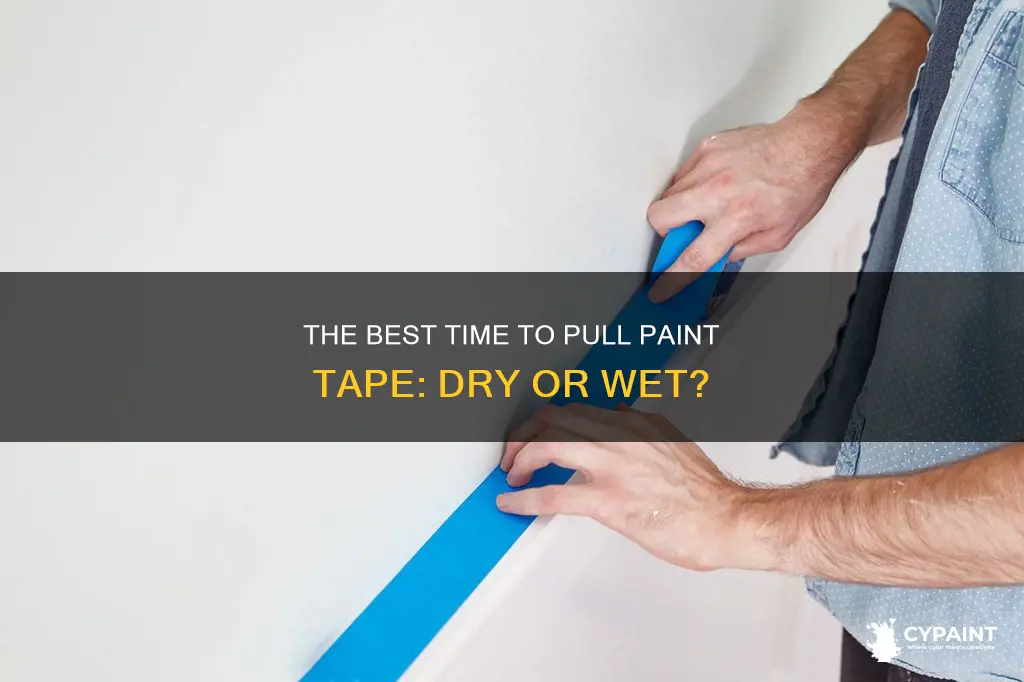 do you pull paint tape when dry or wet