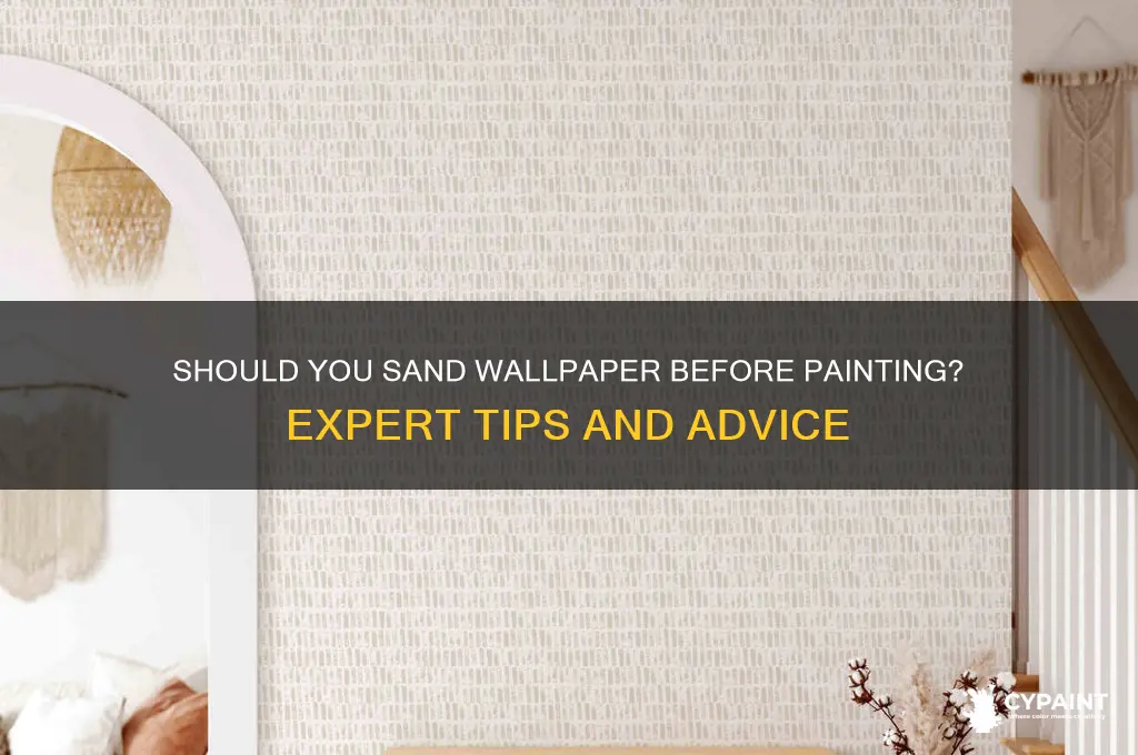 do you sand wallpaper before you paint