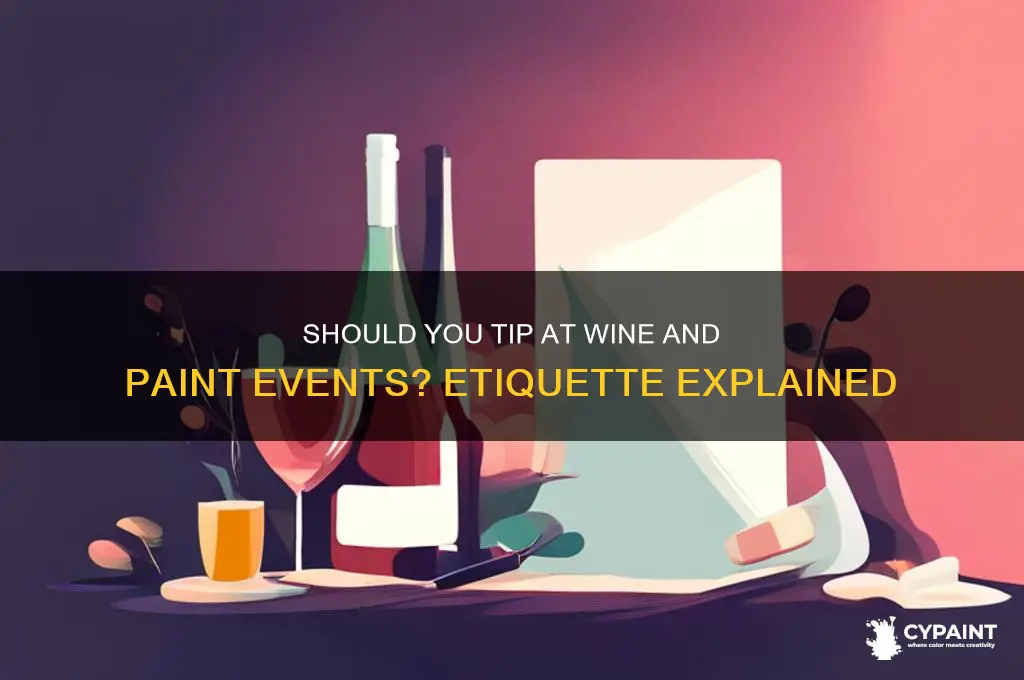 do you tip at wine and paint