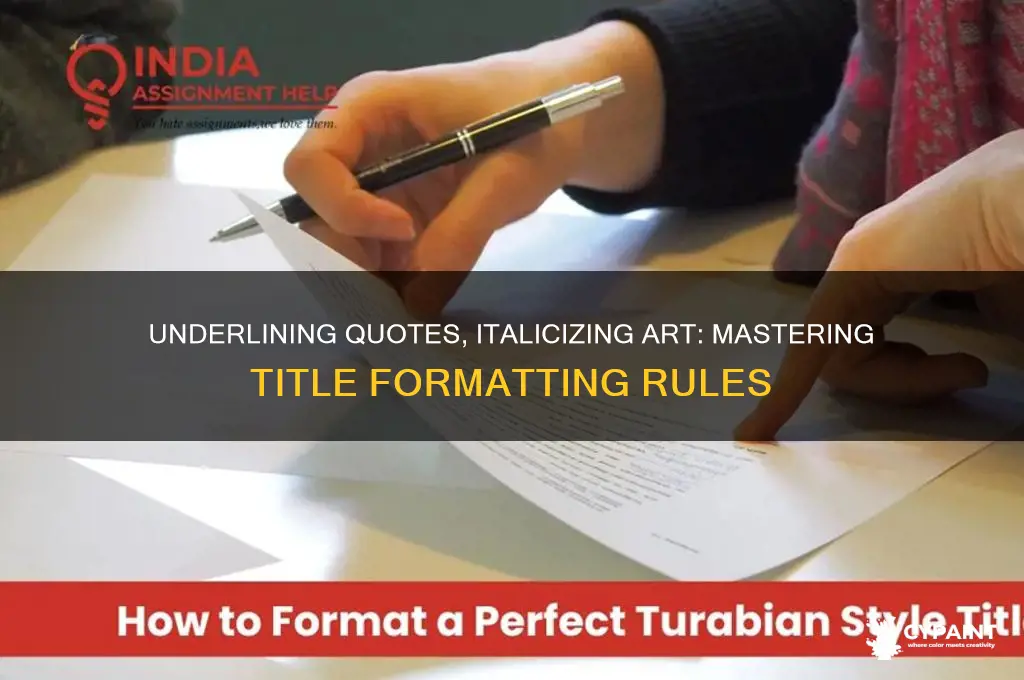 do you underline quotation marks and italisize a painting title