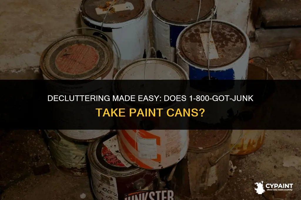 does 1 800 got junk take paint cans