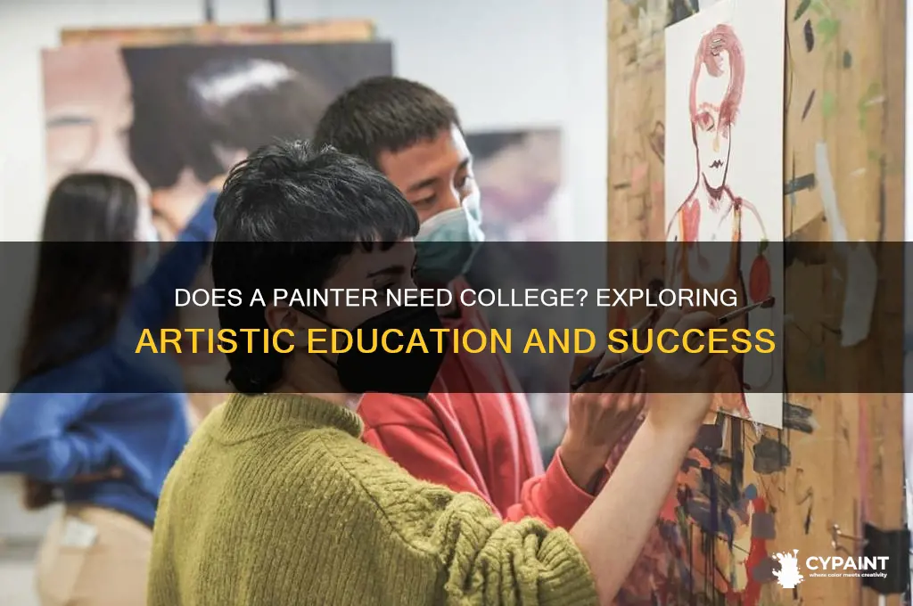 does a painter eed to go to collage