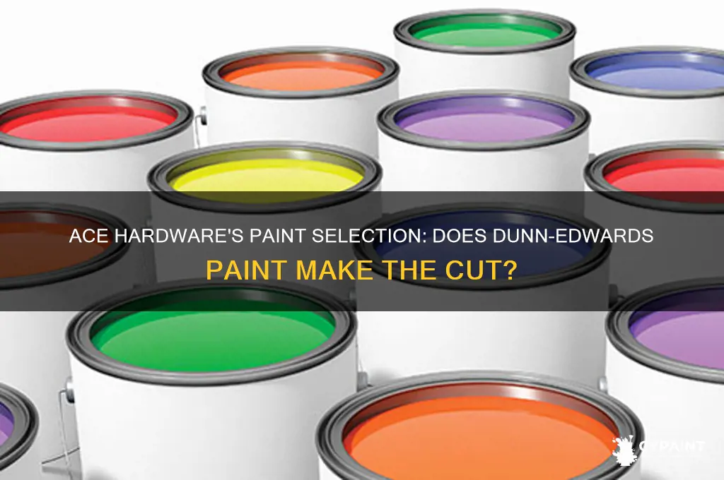 does ace hardware carry dunn edwards paint