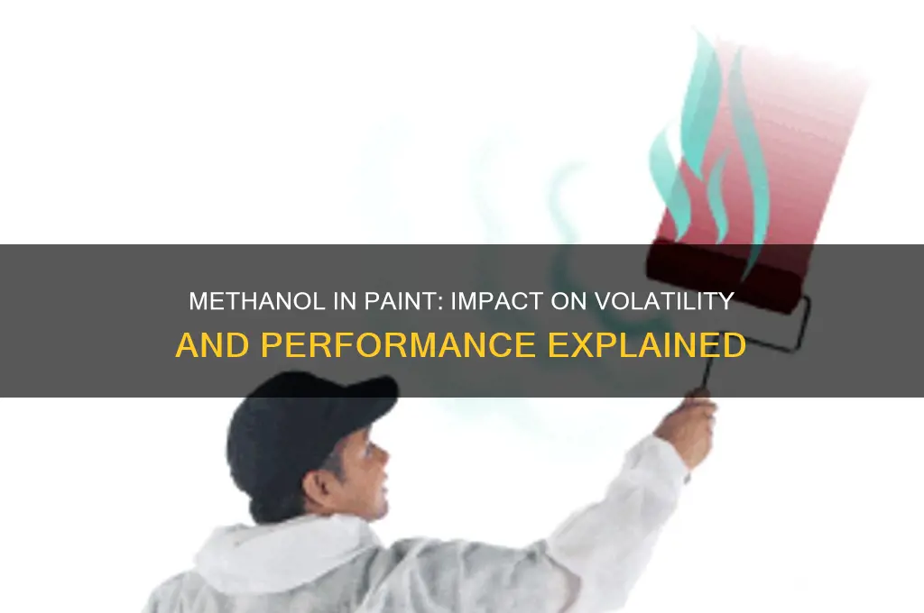 does adding methanol into paint increase volatility