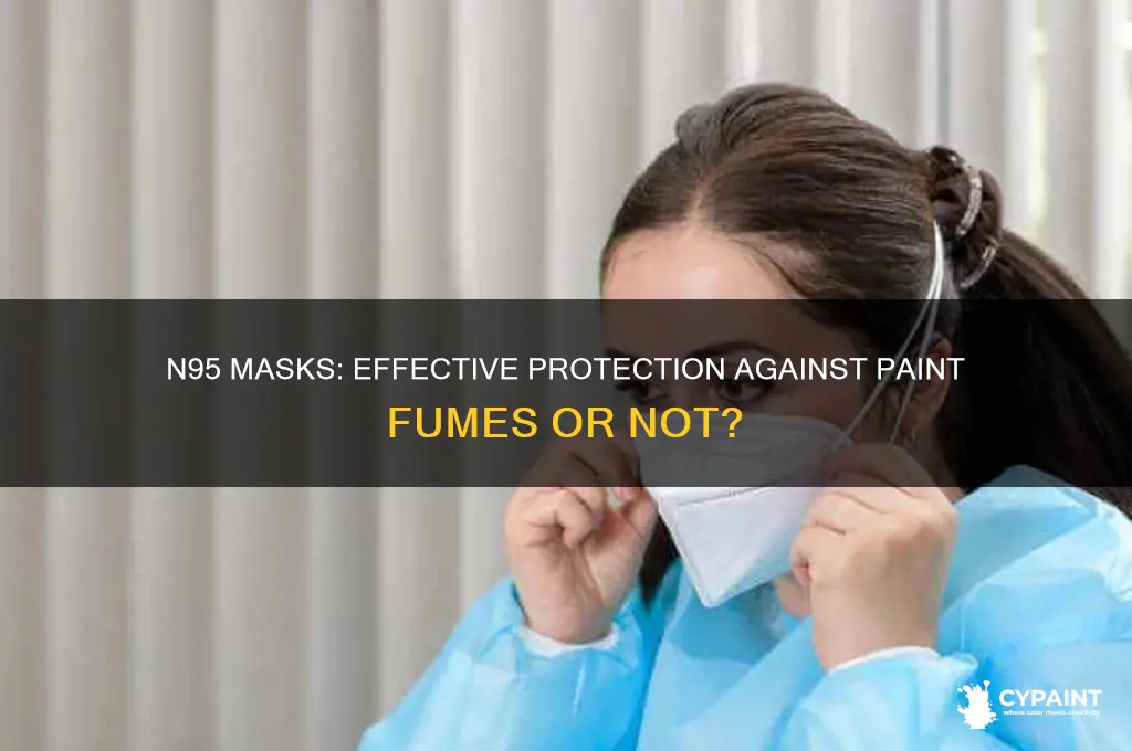does an n95 protect against paint fumes