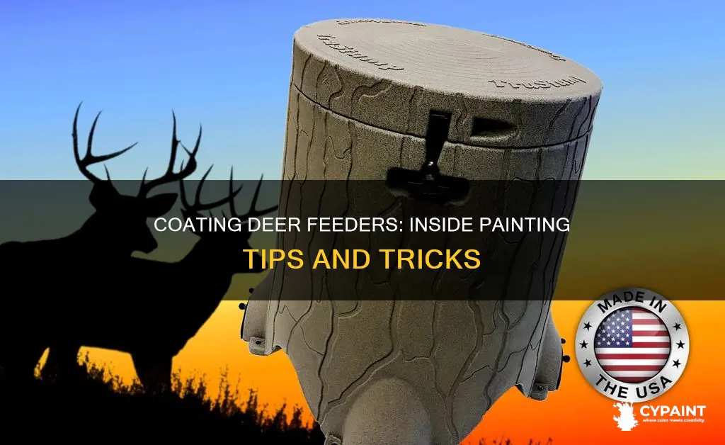does anyone coat or paint inside of deer feeder