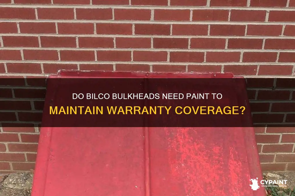does bilco bulk heads require paint for wrenty
