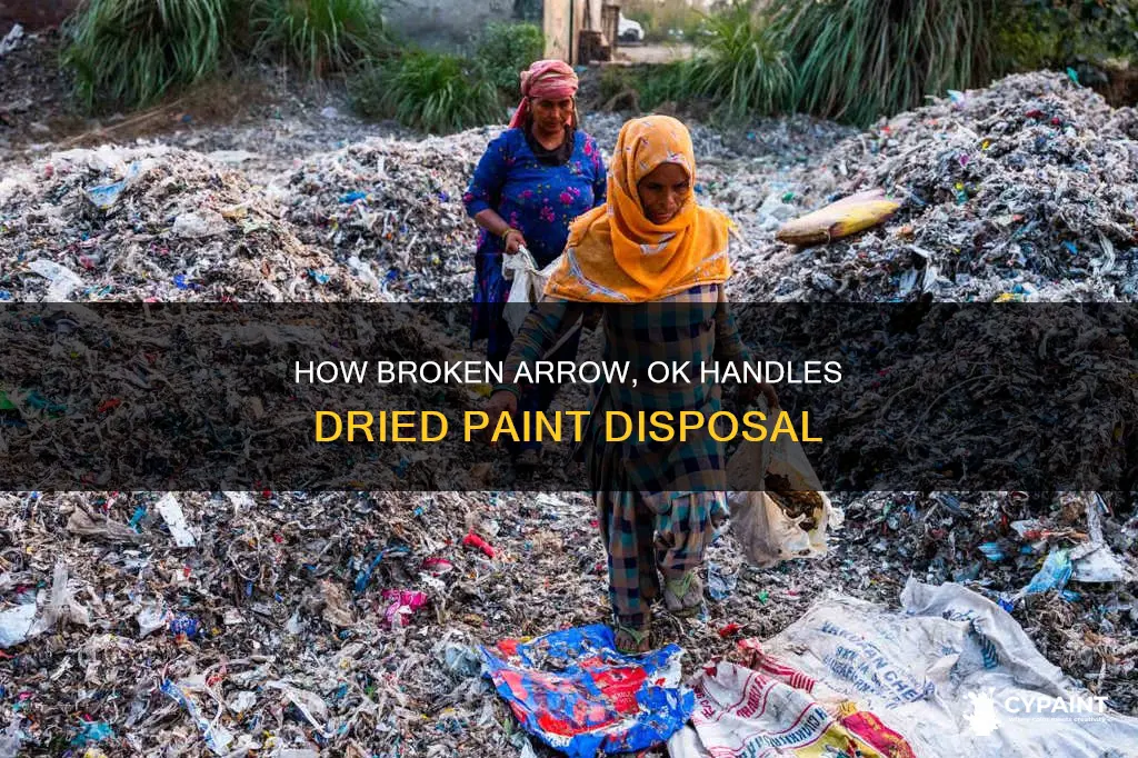 does broken arrow oklahoma trash take dried up paint