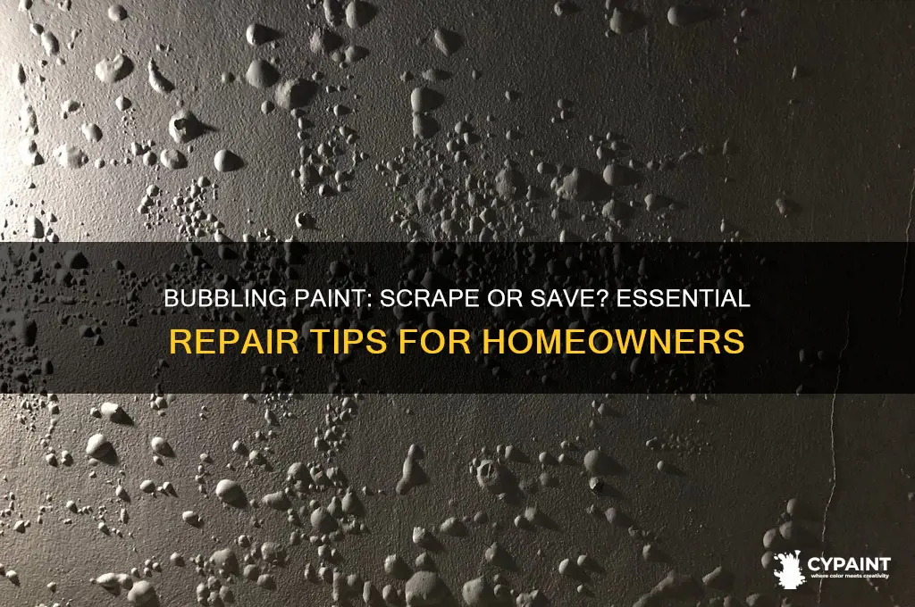 does bubbling paint have to be scraped
