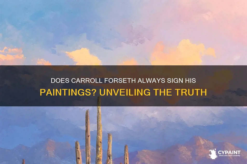 does carroll forseth always sign his paintings