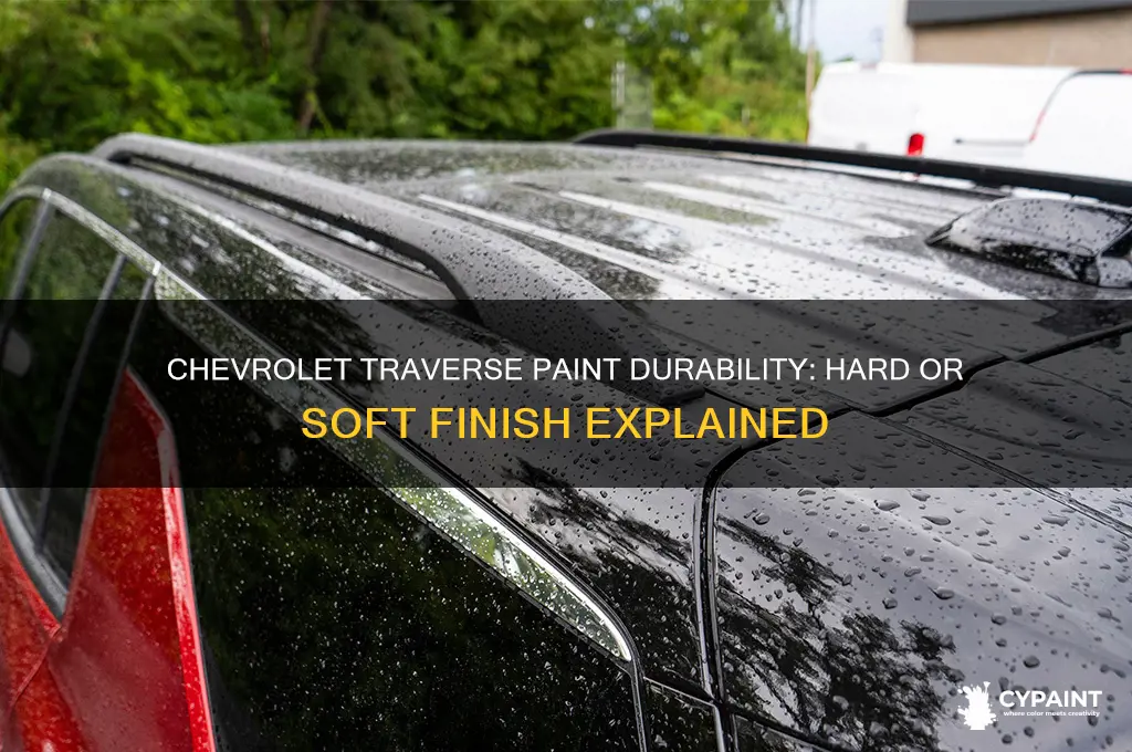 does chev traverse have hard or soft paint