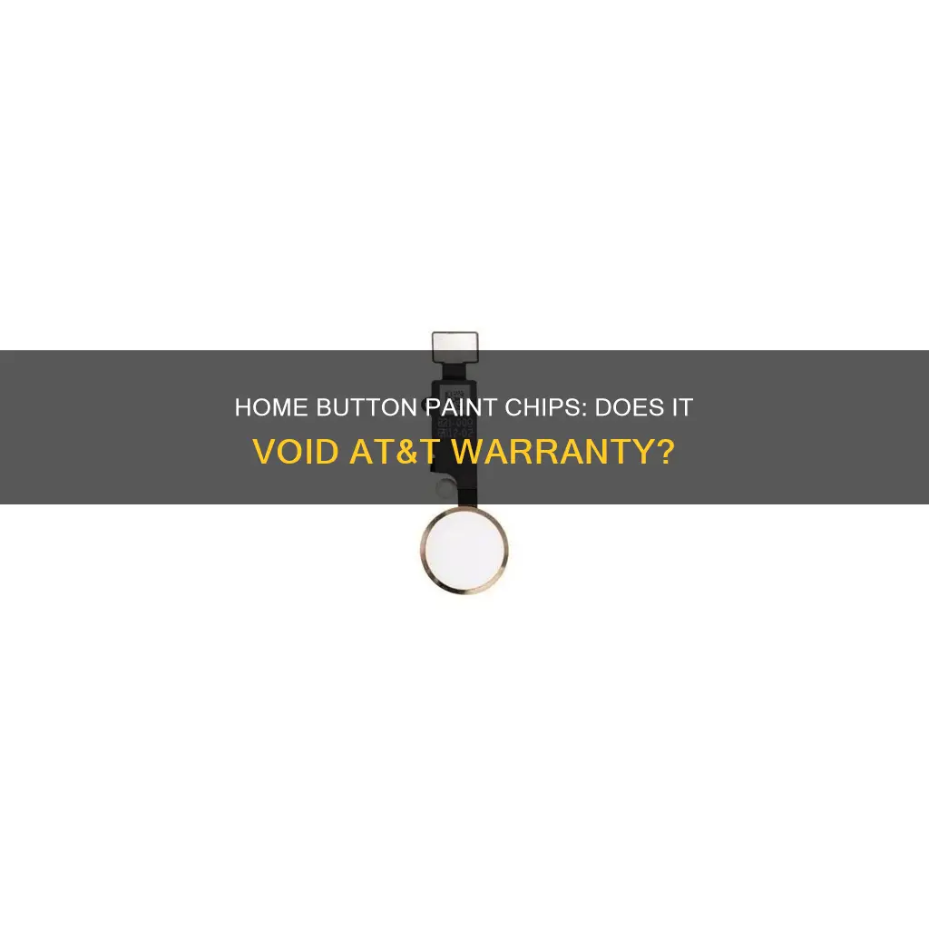 does chipped home button paint void at&t warranty