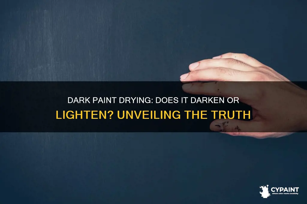 does dark paint dry darker or lighter