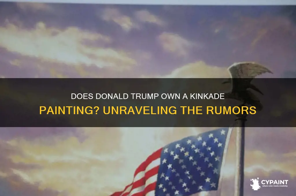 does donald trump own a kinkade painting