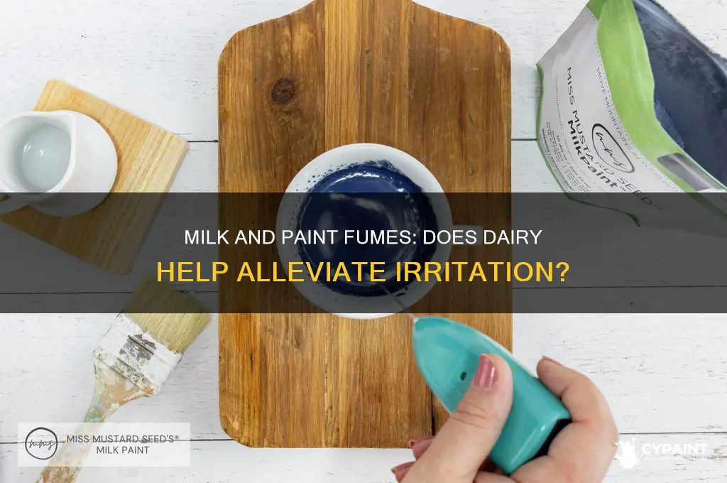 does drinking milk help with paint fumes