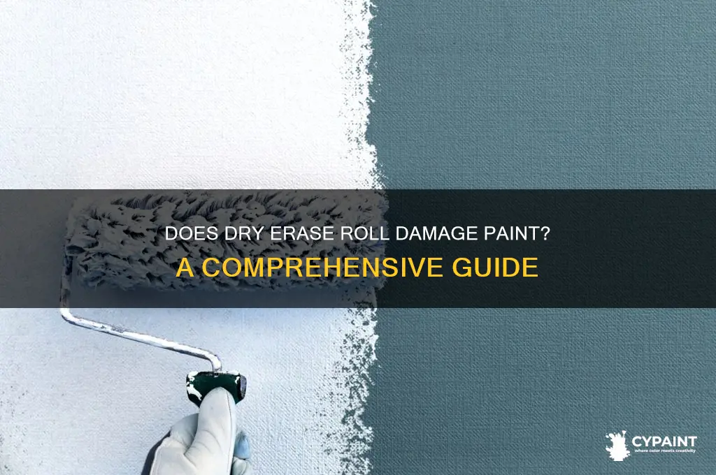 does dry erase roll peel off paint