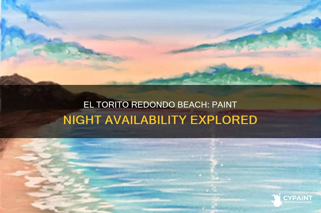 does el torito in redondo beach have a paint night