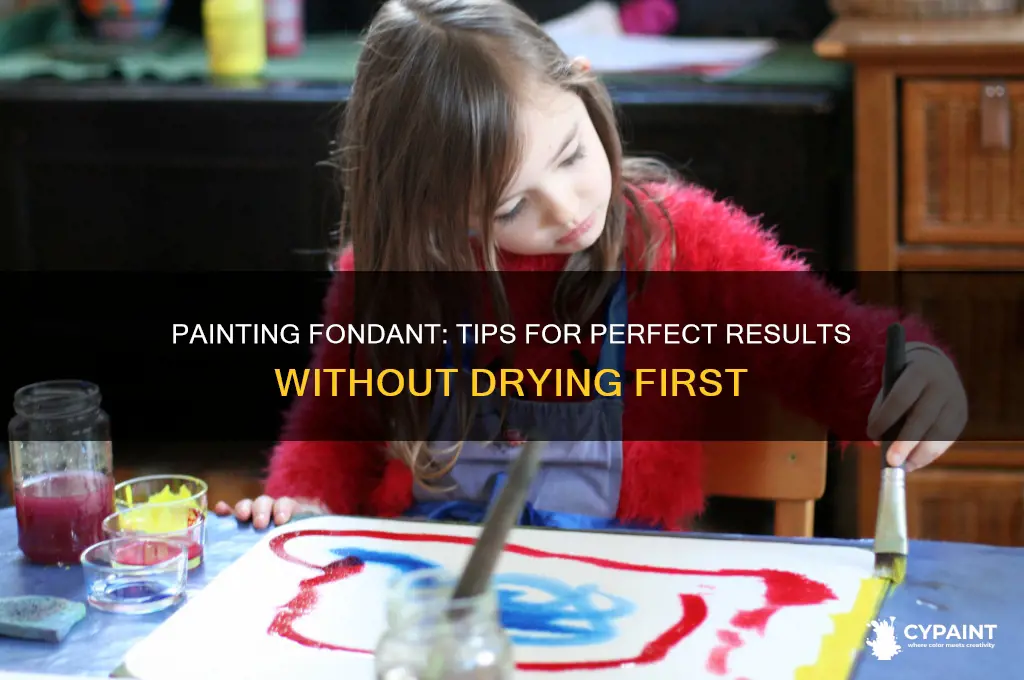 does fondant have to be dry before painting