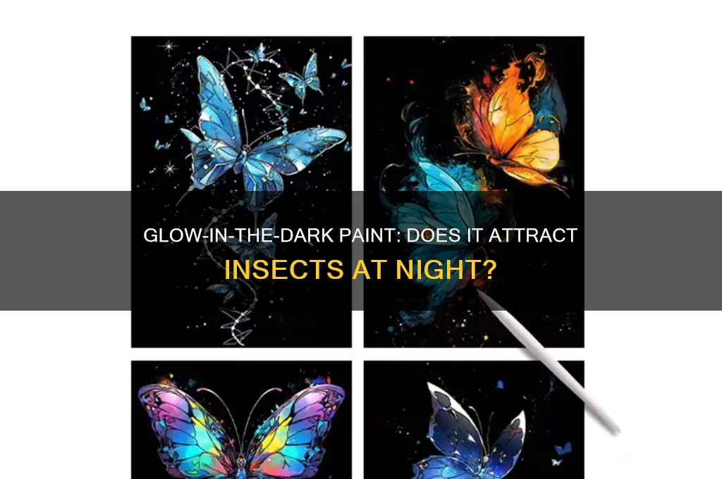 does glow in the dark paint attract insects